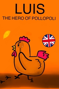 Paperback Luis: The Hero Of Pollopoli Book
