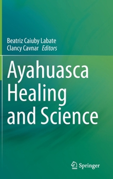 Hardcover Ayahuasca Healing and Science Book