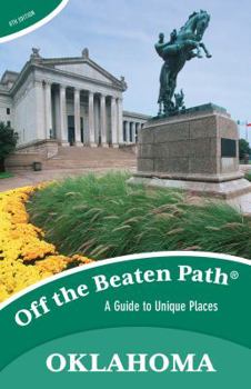 Paperback Oklahoma Off the Beaten Path(R): A Guide to Unique Places Book