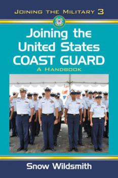 Paperback Joining the United States Coast Guard: A Handbook Book