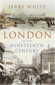 Hardcover London in the Nineteenth Century: A Human Awful Wonder of God Book