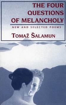 Paperback Four Questions of Melancholy: New & Selected Poems Book
