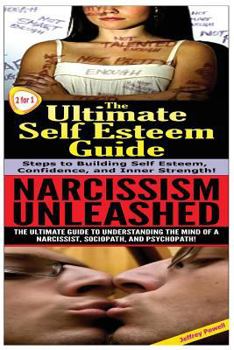 Paperback The Ultimate Self Esteem Guide & Narcissism Unleashed Book