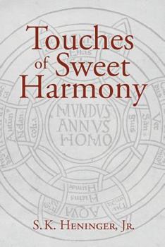 Touches of Sweet Harmony: Pythagorean Cosmology and Renaissance Poetics