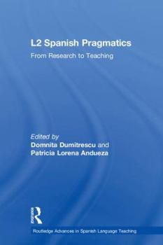 Hardcover L2 Spanish Pragmatics: From Research to Teaching Book