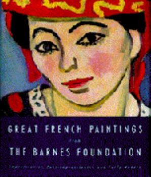 Hardcover Great French Paintings from the Barnes Foundation: Impressionist, Post-Impressionist, and Early Modern Book