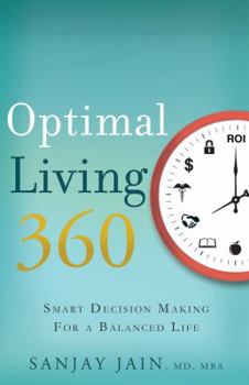 Hardcover Optimal Living 360: Smart Decision Making for a Balanced Life Book
