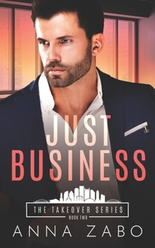 Just Business - Book #2 of the Takeover