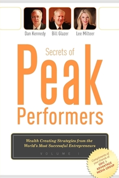 Paperback Secrets of Peak Performers: (Wealth Creating Strategies from the World's Most Successful Entrepreneurs, 1) Book