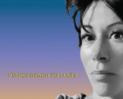 Hardcover Venice Beach To Mars: The Paradice Edition Book