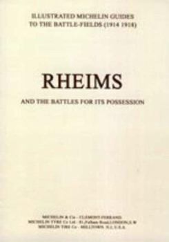 Paperback BYGONE PILGRIMAGE. RHEIMS and the Battles for its PossessionAn Illustrated Guide to the Battlefields 1914-1918. Book