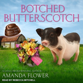 Botched Butterscotch - Book #4.5 of the An Amish Candy Shop Mystery