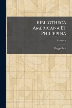 Paperback Bibliotheca Americana Et Philippina Book