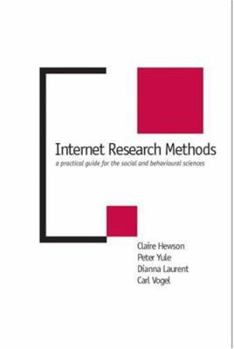 Hardcover Internet Research Methods: A Practical Guide for the Social and Behavioural Sciences Book