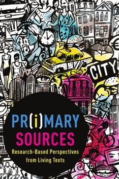 Paperback Pr(i)mary Sources: Research-Based Perspectives from Living Texts Book