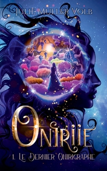 Paperback Oniriie: 1- Le dernier Onirigraphe [French] Book
