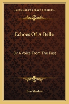 Paperback Echoes Of A Belle: Or A Voice From The Past Book
