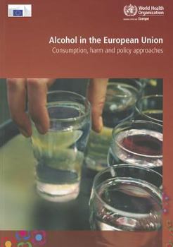 Paperback Alcohol in the European Union: Consumption, Harm and Policy Approaches Book