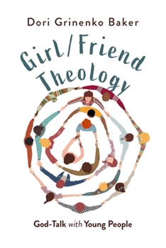 Paperback Girl/Friend Theology: God-Talk with Young People Book