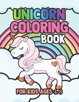 Paperback Unicorn Coloring Book for Kids Ages 4-8: Cute Girls Unicorns Gifts Book