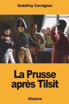 Paperback La Prusse après Tilsit [French] Book