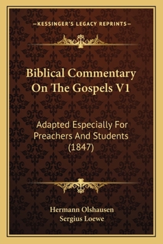 Paperback Biblical Commentary On The Gospels V1: Adapted Especially For Preachers And Students (1847) Book