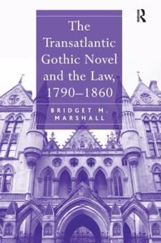 Paperback The Transatlantic Gothic Novel and the Law, 1790-1860 Book