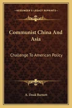Paperback Communist China And Asia: Challenge To American Policy Book