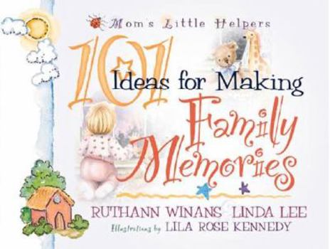 Paperback 101 Ideas for Making Family Memories Book