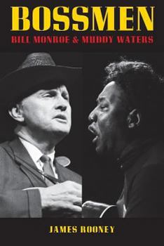 Paperback Bossmen: Bill Monroe & Muddy Waters Book