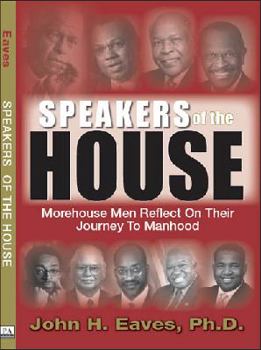 Paperback Speakers of the House: Morehouse Men Reflect on their Journey to Manhood Book