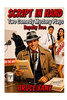 Paperback SCRIPT IN HAND: Two Comedy Mystery Plays - Royalty Free Book