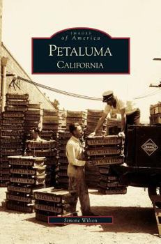 Petaluma California - Book  of the Images of America: California