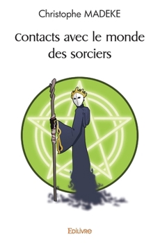 Paperback Contacts avec le monde des sorciers [French] Book