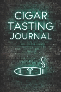 Paperback Cigar Tasting Journal: A cigar smoker's gift and notebook to note and track your favorite cigars Book