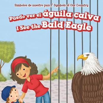 Library Binding Puedo Ver El Águila Calva / I See the Bald Eagle [Spanish] Book
