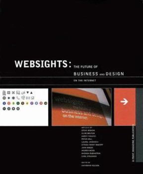 Hardcover Websights: The Future of Business and Design on the Internet Book