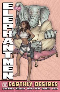 Hardcover Elephantmen Volume 6: Earthly Desires Book