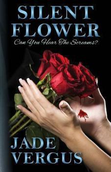 Paperback Silent Flower: Can You Hear the Screams? Book