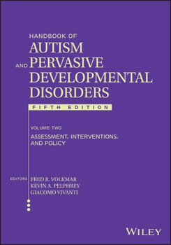 Hardcover Handbook of Autism and Pervasive Developmental Disorder, Volume 2: Assessment, Interventions, and Policy Book