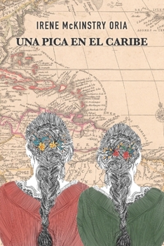 Paperback Una pica en el Caribe: Irene McKinstry Oria (Spanish Edition) [Spanish] Book