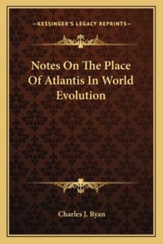 Paperback Notes On The Place Of Atlantis In World Evolution Book