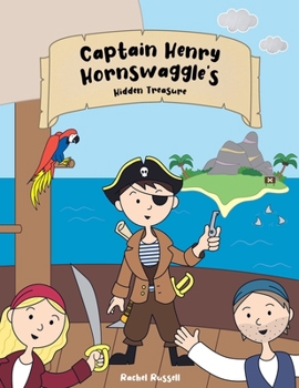 Paperback Captain Henry Hornswaggle's Hidden Treasure Book