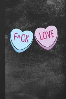 F*ck Love: Love Sucks Burn Book Lined Journal Gift