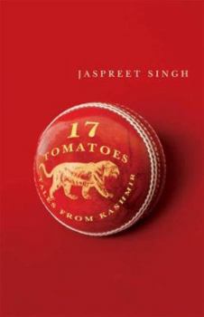 Paperback Seventeen Tomatoes: Tales from Kashmir Book