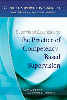 Paperback Supervision Essentials for the Practice of Competency-Based Supervision Book