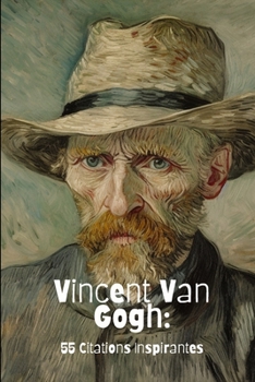Paperback Vincent Van Gogh: 55 Citations Inspirantes [French] Book