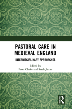 Paperback Pastoral Care in Medieval England: Interdisciplinary Approaches Book