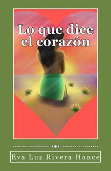 Paperback Lo que dice el corazon [Spanish] Book