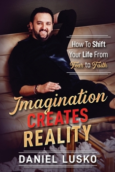 Paperback Imagination Creates Reality: How To Awaken Your Imagination and Realize Your Dreams Book